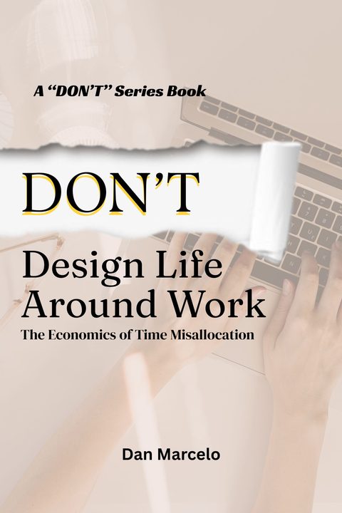 Cover of Don't Design Life Around Work