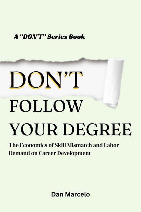 Cover of Don't Follow Your Degree